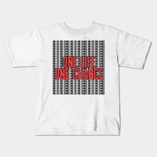 One Life One Chance Kids T-Shirt